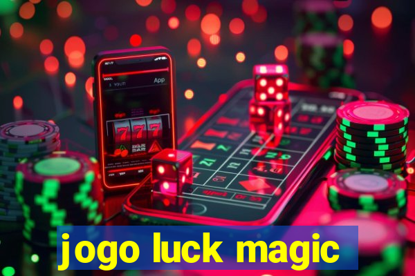 jogo luck magic